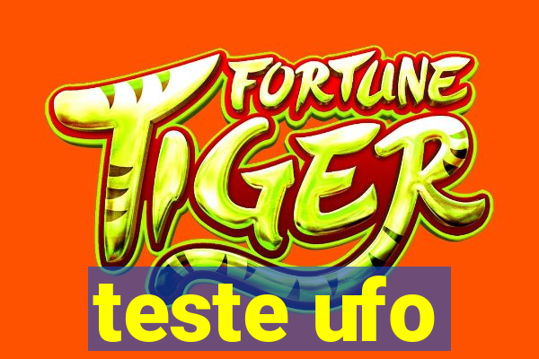 teste ufo